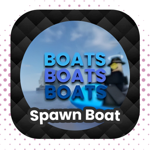 Spawn Boat